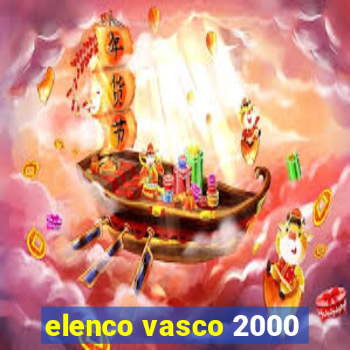 elenco vasco 2000